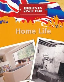 Home Life (Britain Since 1948)