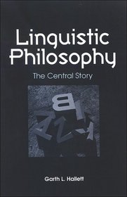 Linguistic Philosophy: The Central Story (S U N Y Series in Philosophy)