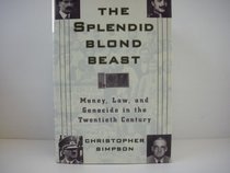 The Splendid Blonde Beast: Money, Law, and Genocide in the Twentieth Century