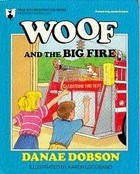 Woof and the Big Fire (Dobson, Danae. Read With Me Adventure Series, 7.)