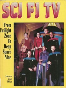 Sci Fi TV from Twilight Zone to Deep Space Nine