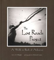 The Lost Roads Project: A Walk-In Book of Arkansas