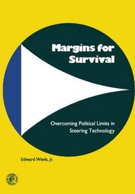 Margins for Survival: Overcoming Political Limits in Steering Technology (Pergamon Policy Studies)