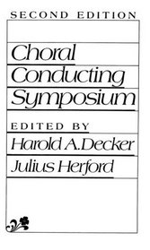 Choral Conducting Symposium, Second Edition