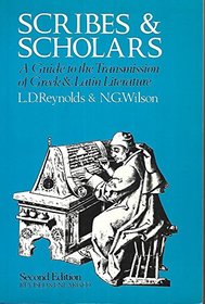 Scribes and Scholars: A Guide to the Transmission of Greek & Latin Literature
