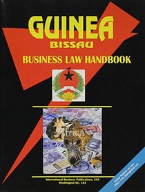 Guinea Bissau Business Law Handbook (World Investment and Business Guide Library)