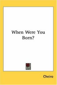 When Were You Born?