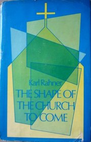Shape of the Church to Come