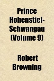 Prince Hohenstiel-Schwangau (Volume 9)