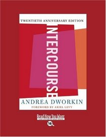 Intercourse (EasyRead Large Bold Edition): The Twentieth Anniversary Edition