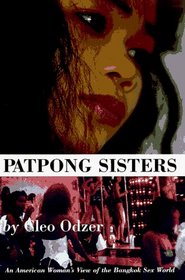 Patpong Sisters : An American Woman's View of the Bangkok Sex World