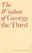 The Wisdom of George the Third: Papers from a Symposium at the Queen's Gallery, Bu