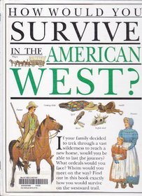 How Would You Survive in the American West (How Would You Survive)