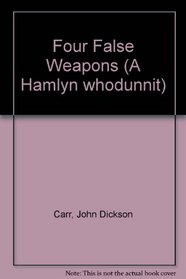 Four False Weapons (A Hamlyn whodunnit)