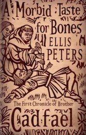 A Morbid Taste for Bones (Brother Cadfael, Bk 1)