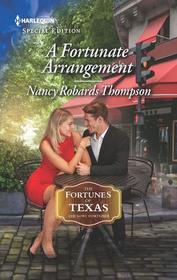 A Fortunate Arrangement (Fortunes of Texas: The Lost Fortunes, Bk 5) (Harlequin Special Edition, No 2689)