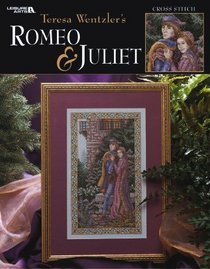 Teresa Wentzler's Romeo and Juliet  (Leisure Arts #3426)