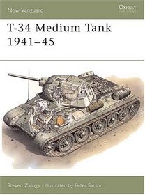 T-34 Medium Tank 1941-45 (New Vanguard, No 9)