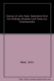 Genius of John Neal (Studien und Texte zur Amerikanistik)