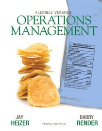 Operations Management Flexible Version (10th Edition)