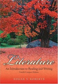 Literature: An Introduction to Reading and Writing Compact (4th Edition)