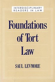 Foundations of Tort Law (Interdisciplinary Readers in Law)
