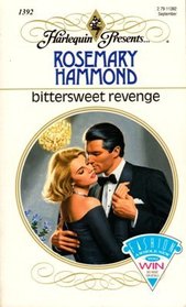 Bittersweet Revenge (Harlequin Presents, No 1392)