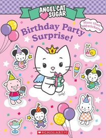 Birthday Party Surprise! (Angel Cat Sugar)