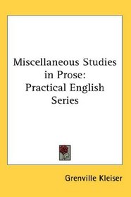Miscellaneous Studies in Prose: Practical English Series