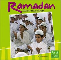 Ramadan: Islamic Holy Month (First Facts)