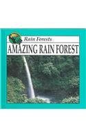 The Amazing Rain Forest (Discovering the Rain Forest)
