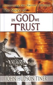 The Story of In God We Trust (Discovering Our Nation's Heritage)