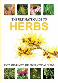 Ultimate Guide: Herbs (Ultimate Guides)