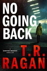 No Going Back (Sawyer Brooks, Bk 3)