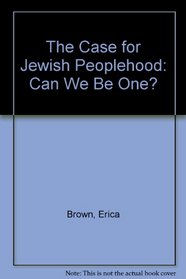 The Case for Jewish Peoplehood: Can We Be One?