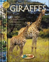 Amble Through the Expansive Grasslands of Giraffes (Zoobooks)