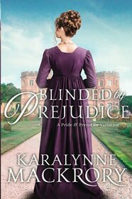 Blinded by Prejudice (Falling for Mr Darcy Series)