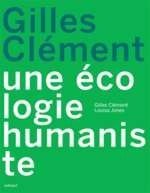 Gilles Clment : Une cologie humaniste