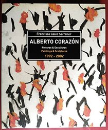 Alberto Corazn: pinturas y esculturas 1992-2002 (Spanish and English Edition)