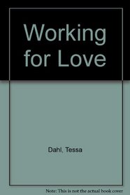 Working for Love