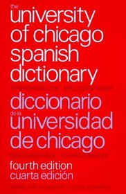 The University of Chicago Spanish Dictionary (Fourth Edition)