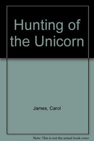 The hunting of the unicorn;
