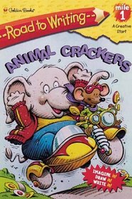 Mile 1:  Animal Crackers (Road to Writing)