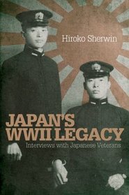 Japan's World War II Legacy: Interviews with Japanese Survivors