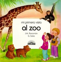 Mi Primera Vista Al Zoo/Spanish (Mi Primera Visita) (Spanish Edition)
