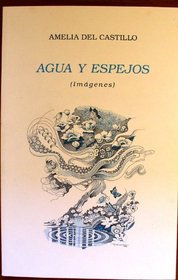 Agua Y Espejos: Imagenes (Coleccion Espejo De Paciencia) (Spanish Edition)