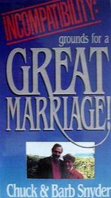 Incompatibility: Grounds for a Great Marriage!
