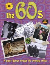 The Sixties: A Photo Journey Through The Swinging Sixties