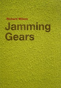 Richard Wilson: Jammin Gears