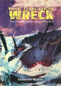 The Golden Wreck: The Tragedy of the 